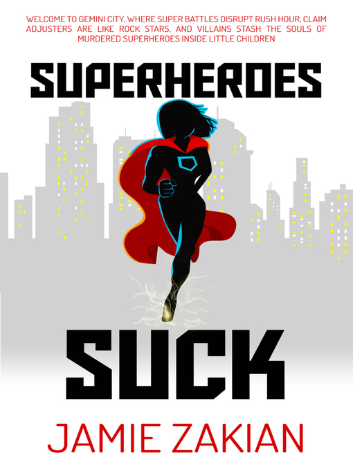Title details for Superheroes Suck by Jamie Zakian - Available